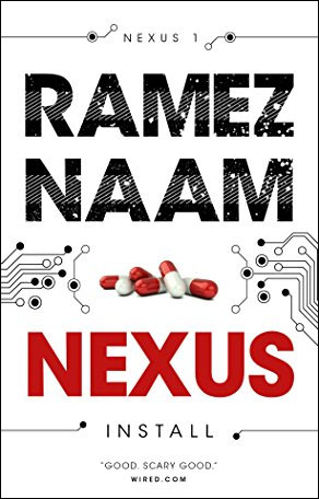 The Nexus Trilogy - by Ramez Naam