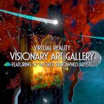 Galactic Gallery: Explore the World of Immersive Visionary Art