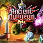 VR Dungeon Crawler ‘Ancient Dungeon’ Dropping in a Few Months
