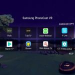 Samsung’s PhoneCast VR App Allows Video Streaming