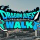 Dragon Quest Walk Provides a Fresh Take to Pokémon Go