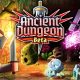 VR Dungeon Crawler ‘Ancient Dungeon’ Dropping in a Few Months